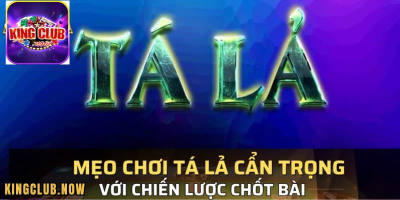 Lưu ý khi chơi game Tá Lả KingClub anh em không thể bỏ quả